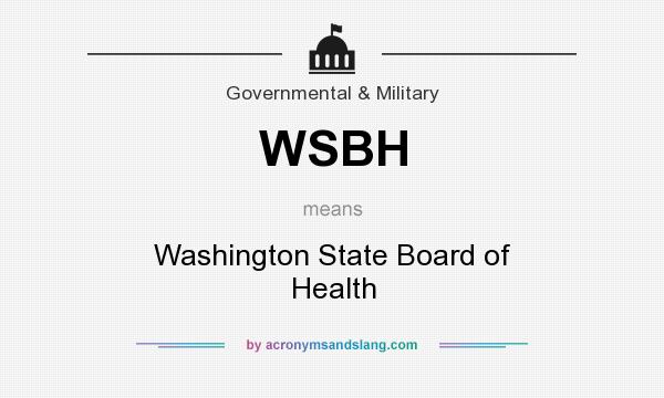 What does WSBH mean? It stands for Washington State Board of Health