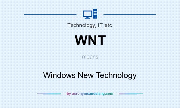 What does WNT mean? It stands for Windows New Technology
