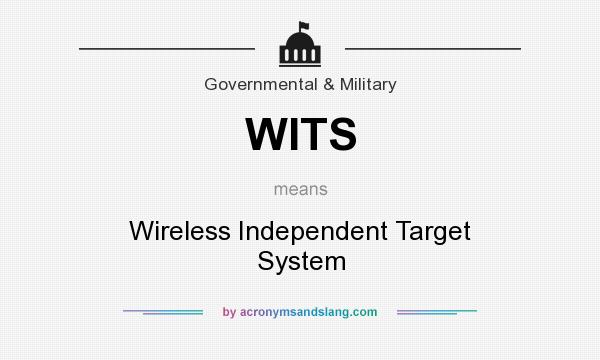 What does WITS mean? It stands for Wireless Independent Target System