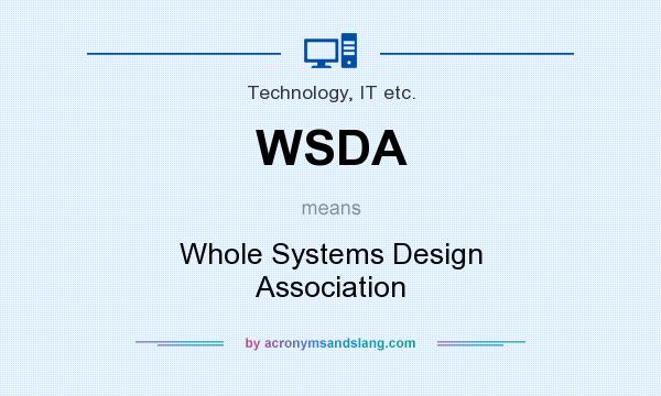 What does WSDA mean? It stands for Whole Systems Design Association