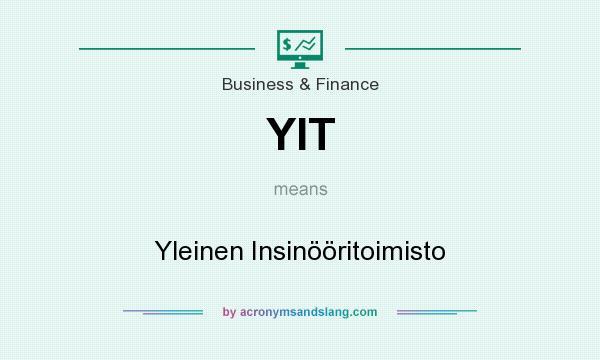 What does YIT mean? It stands for Yleinen Insinööritoimisto