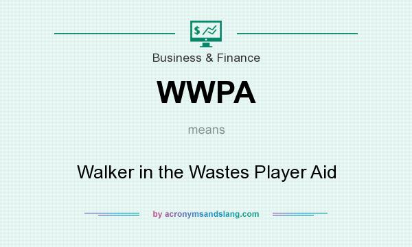 What does WWPA mean? It stands for Walker in the Wastes Player Aid
