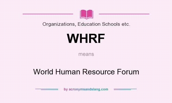 What does WHRF mean? It stands for World Human Resource Forum