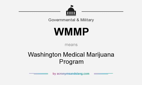 What does WMMP mean? It stands for Washington Medical Marijuana Program