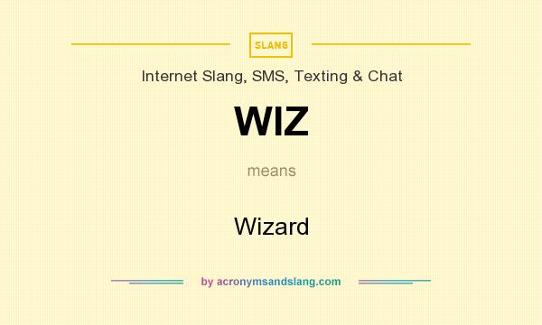 What does WIZ mean? It stands for Wizard