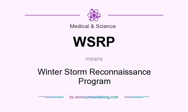What does WSRP mean? It stands for Winter Storm Reconnaissance Program