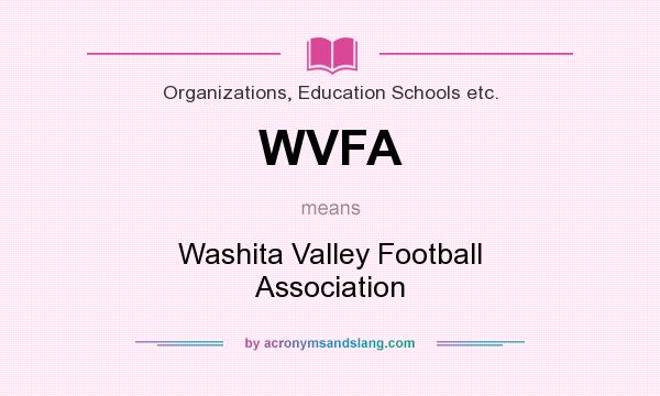 What does WVFA mean? It stands for Washita Valley Football Association