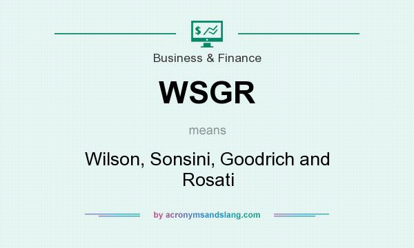 What does WSGR mean? It stands for Wilson, Sonsini, Goodrich and Rosati