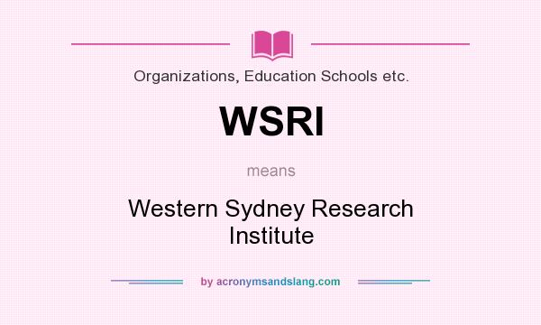 What does WSRI mean? It stands for Western Sydney Research Institute