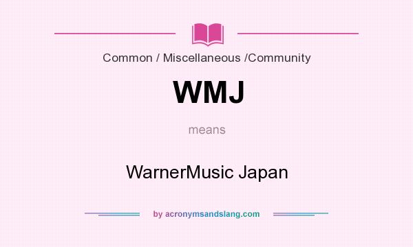 What does WMJ mean? It stands for WarnerMusic Japan