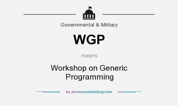 What does WGP mean? It stands for Workshop on Generic Programming
