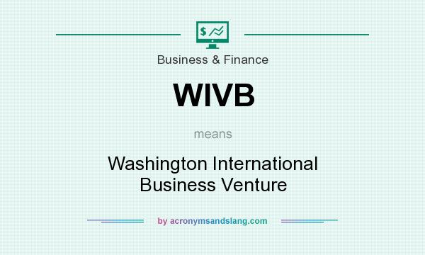 What does WIVB mean? It stands for Washington International Business Venture
