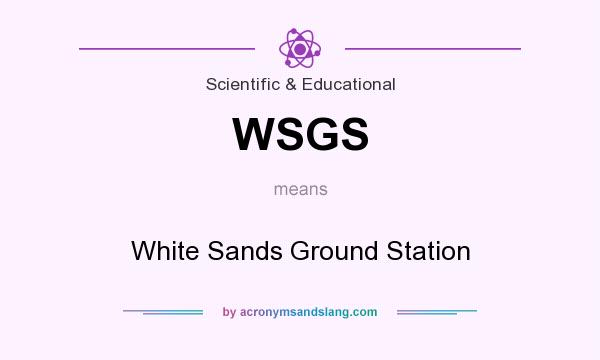 What does WSGS mean? It stands for White Sands Ground Station