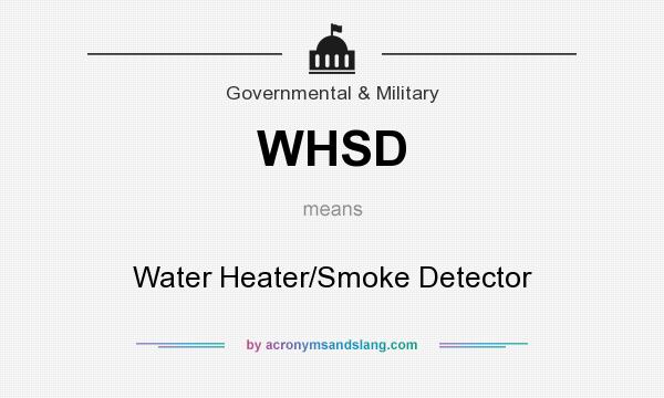 What does WHSD mean? It stands for Water Heater/Smoke Detector
