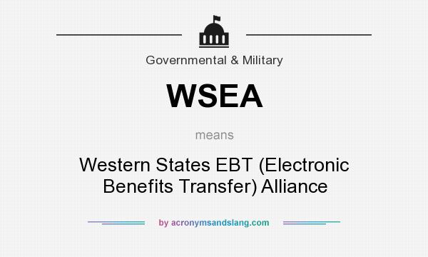 What does WSEA mean? It stands for Western States EBT (Electronic Benefits Transfer) Alliance