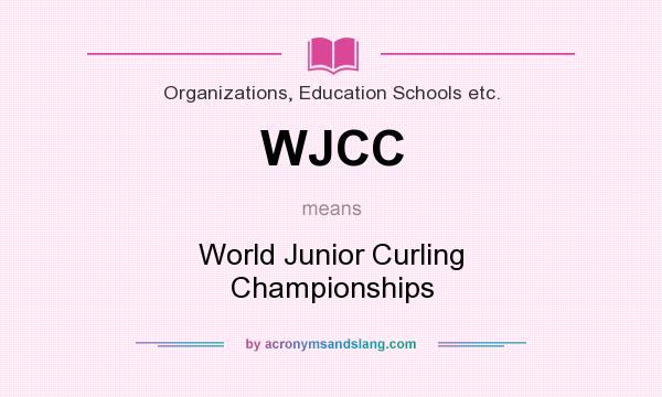 What does WJCC mean? It stands for World Junior Curling Championships