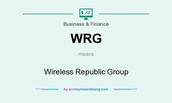 What does WRG mean? It stands for Wireless Republic Group