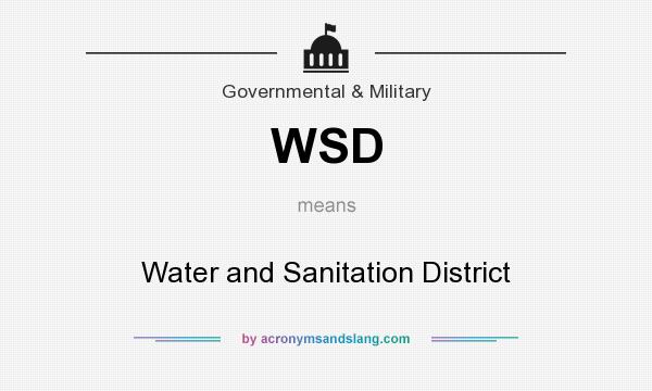 What does WSD mean? It stands for Water and Sanitation District