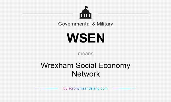 What does WSEN mean? It stands for Wrexham Social Economy Network