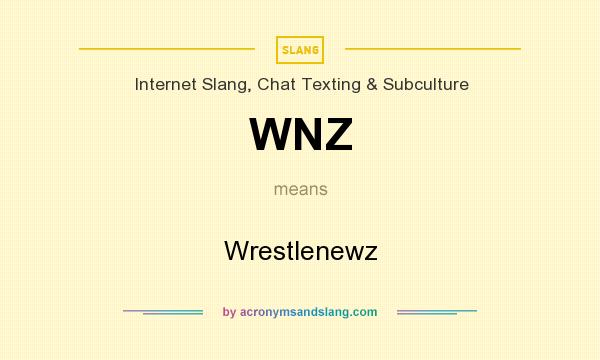 What does WNZ mean? It stands for Wrestlenewz