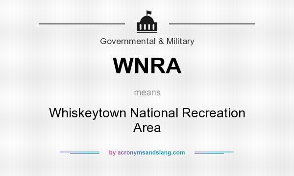 What does WNRA mean? It stands for Whiskeytown National Recreation Area