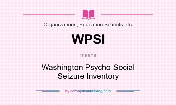What does WPSI mean? It stands for Washington Psycho-Social Seizure Inventory