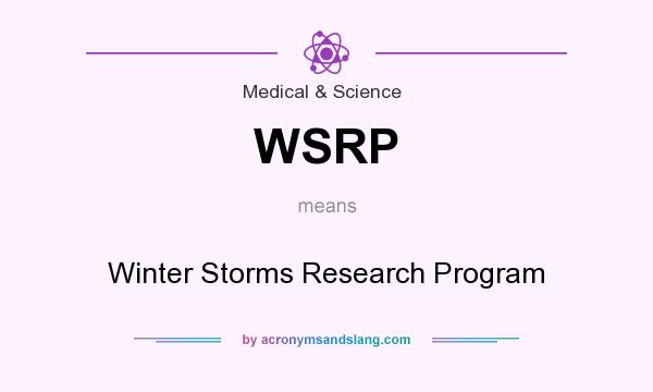 What does WSRP mean? It stands for Winter Storms Research Program