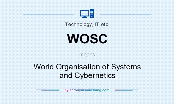 What does WOSC mean? It stands for World Organisation of Systems and Cybernetics