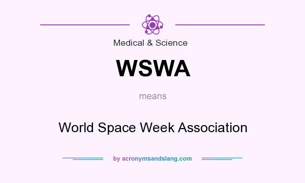 What does WSWA mean? It stands for World Space Week Association