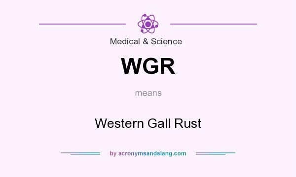 What does WGR mean? It stands for Western Gall Rust