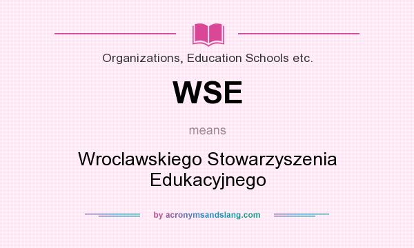 What does WSE mean? It stands for Wroclawskiego Stowarzyszenia Edukacyjnego