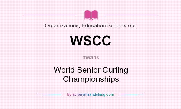 What does WSCC mean? It stands for World Senior Curling Championships