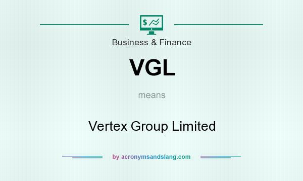 What does VGL mean? It stands for Vertex Group Limited