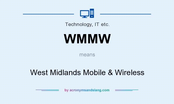 What does WMMW mean? It stands for West Midlands Mobile & Wireless