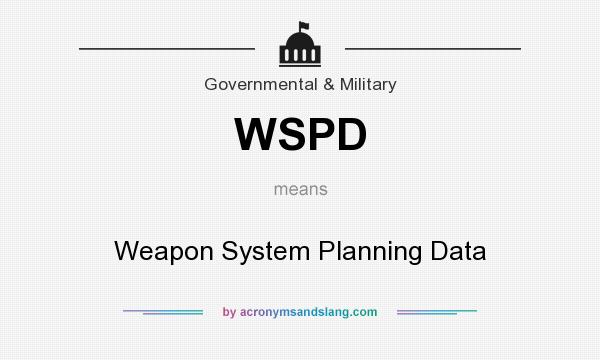 What does WSPD mean? It stands for Weapon System Planning Data