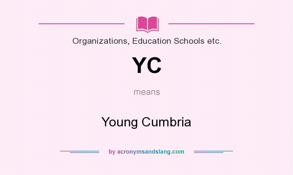 What does YC mean? It stands for Young Cumbria