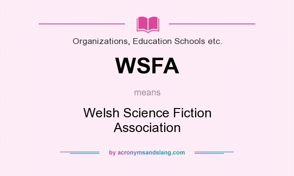 What does WSFA mean? It stands for Welsh Science Fiction Association
