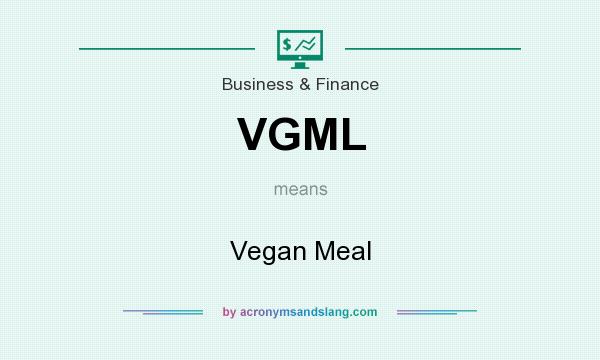 What does VGML mean? It stands for Vegan Meal