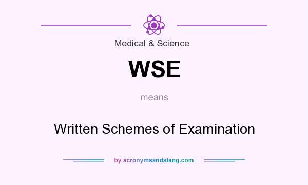 What does WSE mean? It stands for Written Schemes of Examination