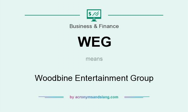 What does WEG mean? It stands for Woodbine Entertainment Group