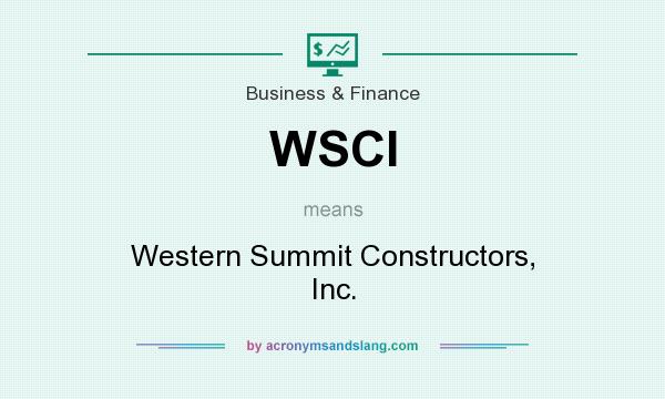 What does WSCI mean? It stands for Western Summit Constructors, Inc.