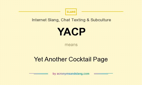 What does YACP mean? It stands for Yet Another Cocktail Page