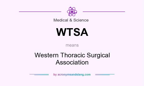 What does WTSA mean? It stands for Western Thoracic Surgical Association