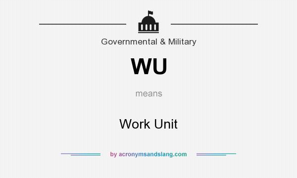 What does WU mean? It stands for Work Unit