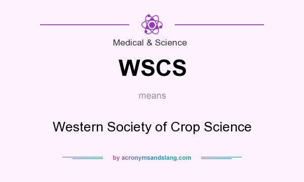 What does WSCS mean? It stands for Western Society of Crop Science