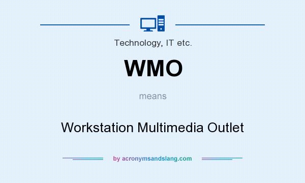 What does WMO mean? It stands for Workstation Multimedia Outlet