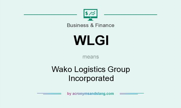 What does WLGI mean? It stands for Wako Logistics Group Incorporated