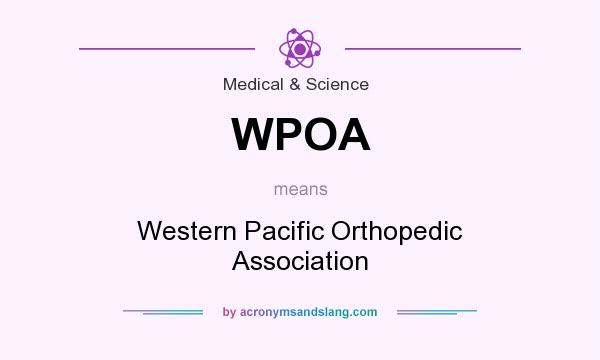 What does WPOA mean? It stands for Western Pacific Orthopedic Association