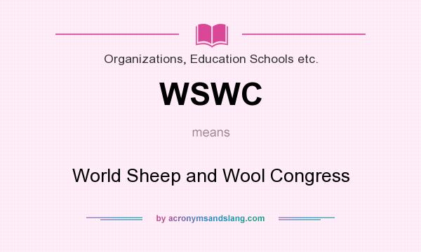 What does WSWC mean? It stands for World Sheep and Wool Congress