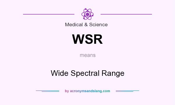 What does WSR mean? It stands for Wide Spectral Range